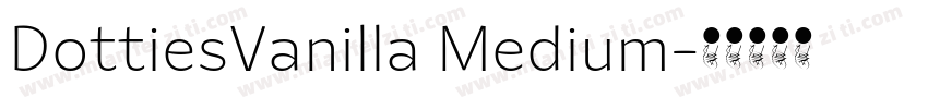 DottiesVanilla Medium字体转换